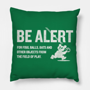 Be Alert for Foul Balls! Pillow