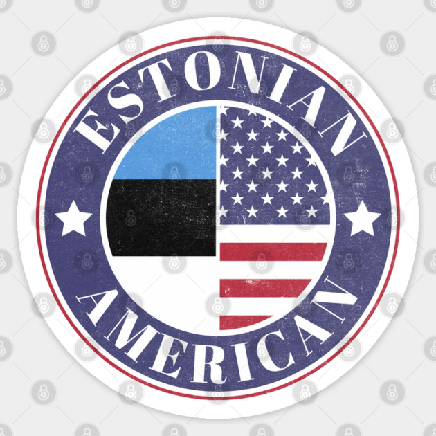Proud Estonian-American Badge - Estonia Flag Sticker by Yesteeyear