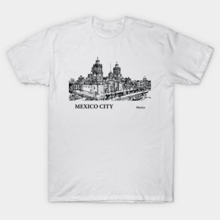 Mexico City Mexico T-Shirt