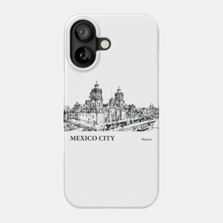 Mexico City Mexico Phone Case