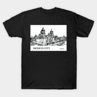 Mexico City Mexico T-Shirt