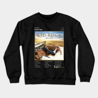Kid Rock - Born Free Tracklist Album Crewneck Sweatshirt