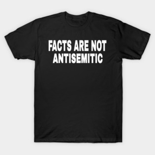 FACTS ARE NOT ANTISEMITIC - White - 2-Tier- Front T-Shirt