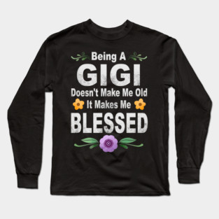 Gigi - Mothers day gigi Long Sleeve T-Shirt
