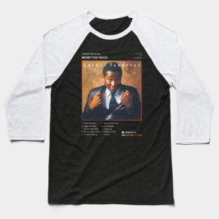 Luther Vandross - Never Too Much Tracklist Album Baseball T-Shirt