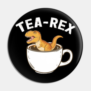Tea-Rex Pin