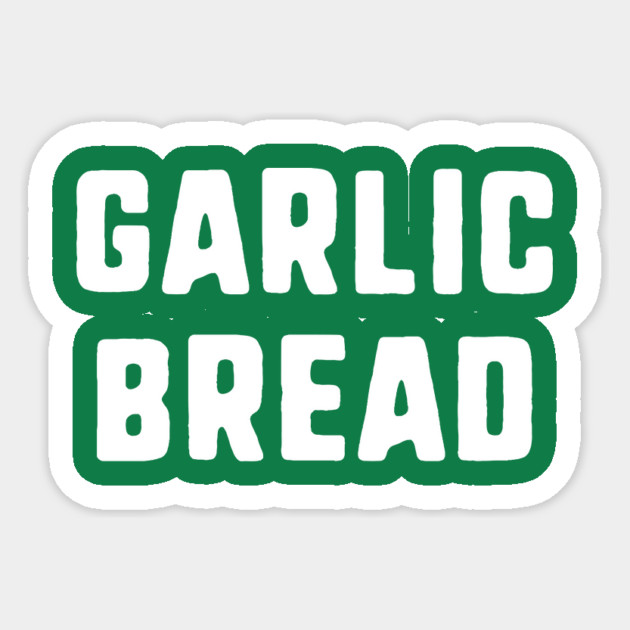 Garlic Bread Sticker by dumbshirts
