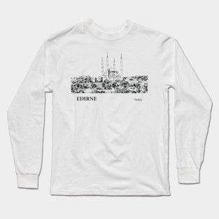 Edirne Turkey Long Sleeve T-Shirt