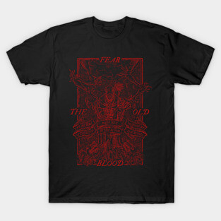 The Old Blood - Blood Edition T-Shirt