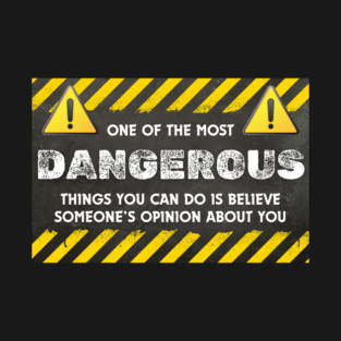 Don't Believe Other's Opinion Of You T-Shirt