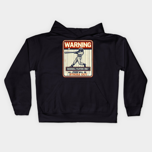Warning Baseball Players Only Funny Sports Gift Kids Hoodie by MakerMind8.2