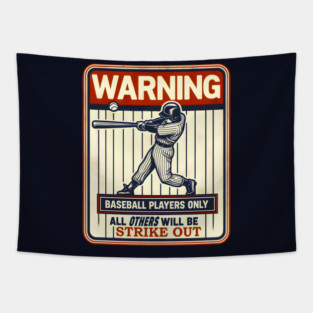 Warning Baseball Players Only Funny Sports Gift Tapestry