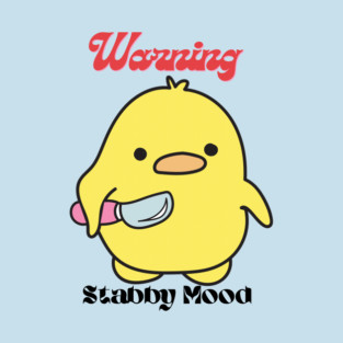 Warning: Stabby Mood T-Shirt