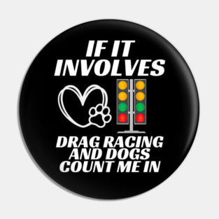 Involves Drag Racing And Dogs Funny. Collab with RbPro Pin