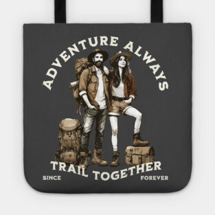 Adventure Always, Trail Together, Hiking Tote