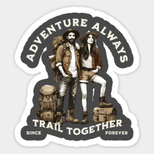 Adventure Always, Trail Together, Hiking Sticker