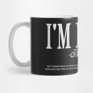 I'm Ready - Nat Turner Mug