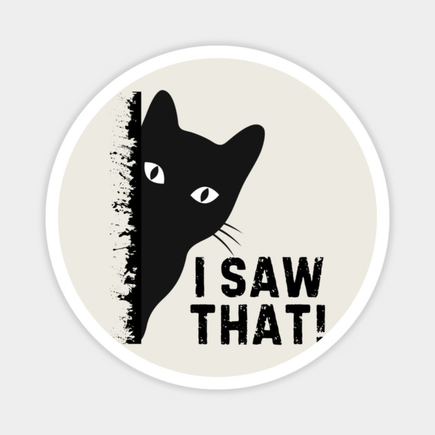 Black Cat I Saw That Magnet by The WYLD Tribe