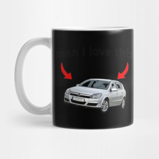 man i love opel astra Mug