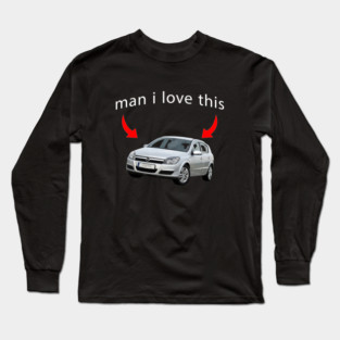 man i love opel astra Long Sleeve T-Shirt