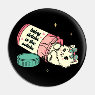 being delulu is the solulu kitty cat Pin