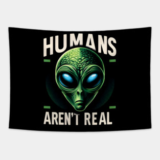Humans Aren't Real Tapestry