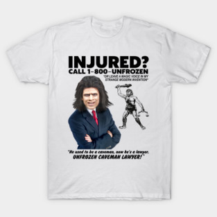 UNFROZEN CAVEMAN LAWYER T-Shirt