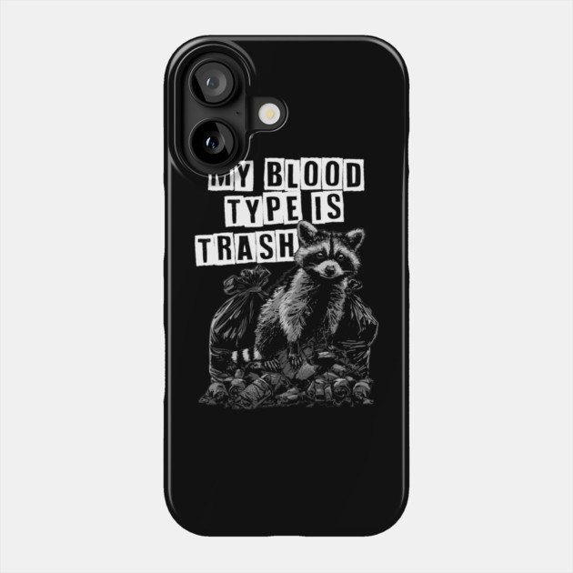 Trash Blood Type Phone Case by GoshWow®