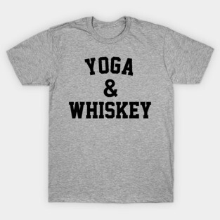Yoga & Whiskey T-Shirt