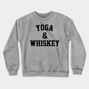 Yoga & Whiskey Crewneck Sweatshirt