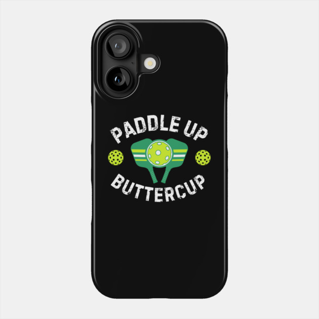 Paddle Up Buttercup Pickleball Phone Case by The WYLD Tribe