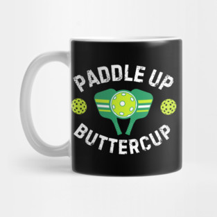 Paddle Up Buttercup Pickleball Mug