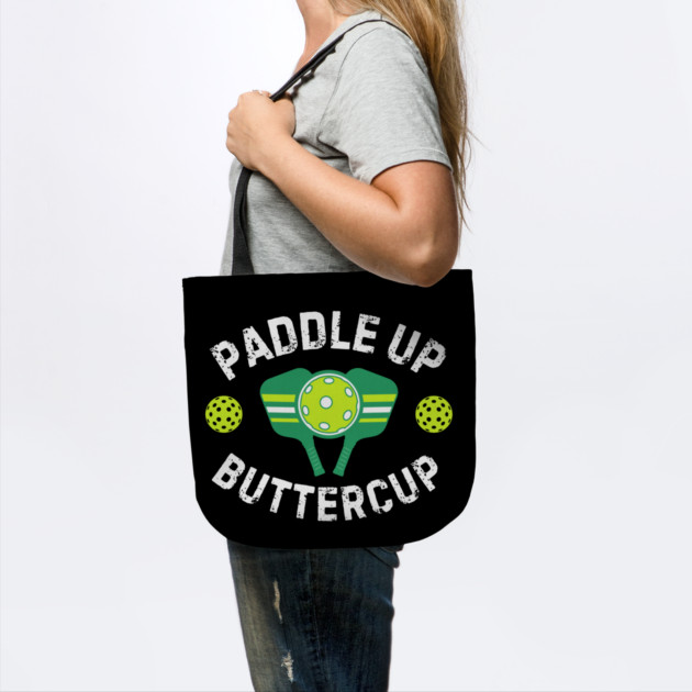 Paddle Up Buttercup Pickleball by The WYLD Tribe