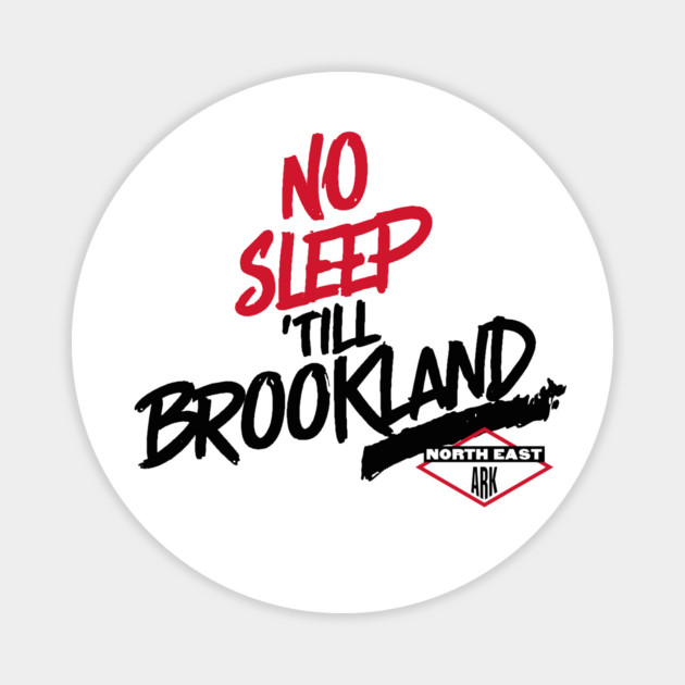 No Sleep 'till Brookland Magnet by rt-shirts