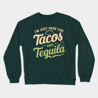 Fiesta Ready Tacos and Tequila Lover Crewneck Sweatshirt