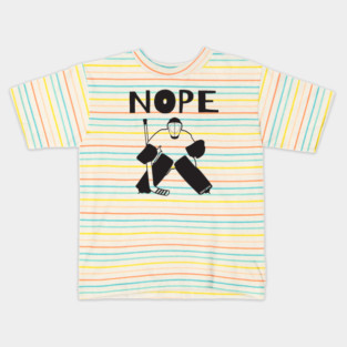 Nope Hockey Goalie for light Kids T-Shirt