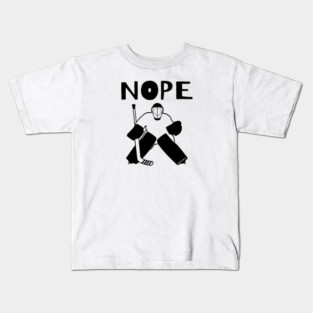 Nope Hockey Goalie for light Kids T-Shirt