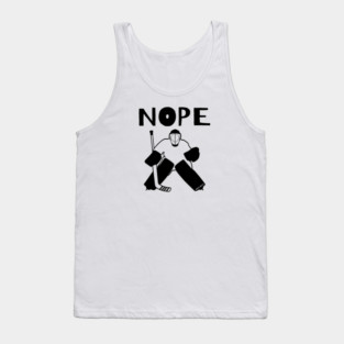 Nope Hockey Goalie for light Tank Top