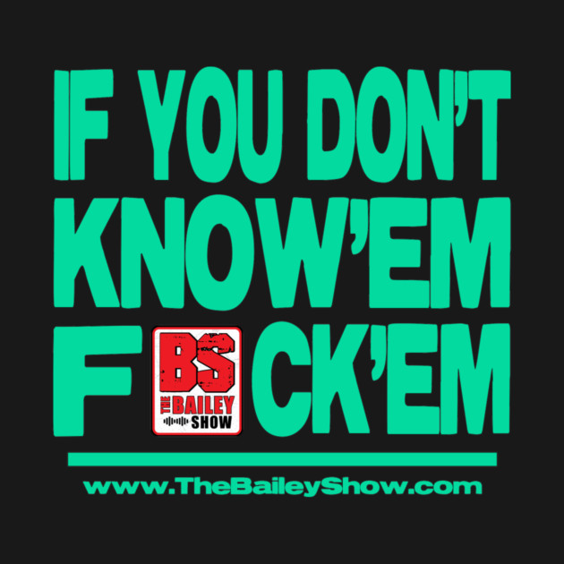 THE BS - F**K'EM by BPX (Bailey Podcast XChange) Merch