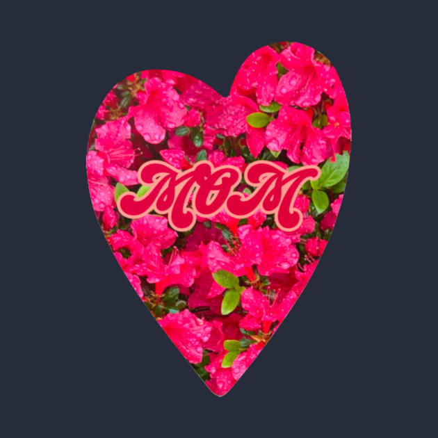 Azalea Mom Heart by DonWillisJrArt