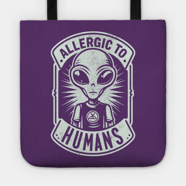 Allergic to Humans Introverted Alien Tote by Anticorporati