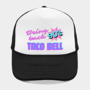 Bring Back 90s Taco Bell Hat