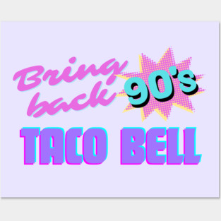Bring Back 90s Taco Bell Posters and Art