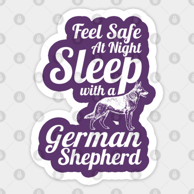 GSD - Feel Safe at Night, Sleep with a German Shepherd Dog Sticker by Yesteeyear