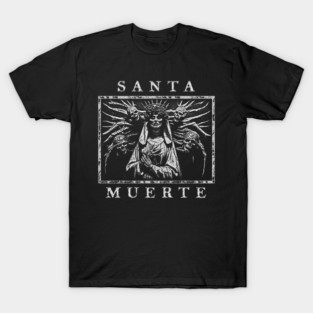 Santa Muerte - Dia De Los Muertos T-Shirt