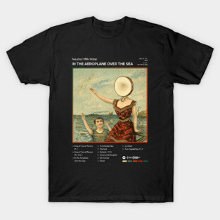 Neutral Milk Hotel - In the Aeroplane Over the Sea Tracklist Album T-Shirt