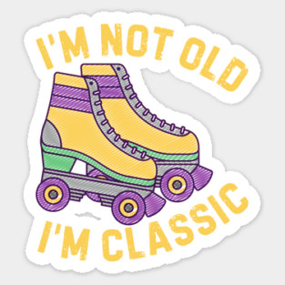 Retro Rollerskates Im Not Old Im Classic Magnet