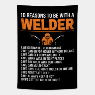 Funny Welding 10 Reasons To Be A Welder Quotes Tapestry