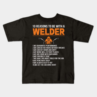 Funny Welding 10 Reasons To Be A Welder Quotes Kids T-Shirt