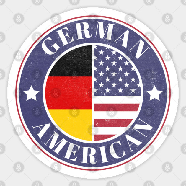 Proud German-American Badge - Germany Flag Sticker by Yesteeyear